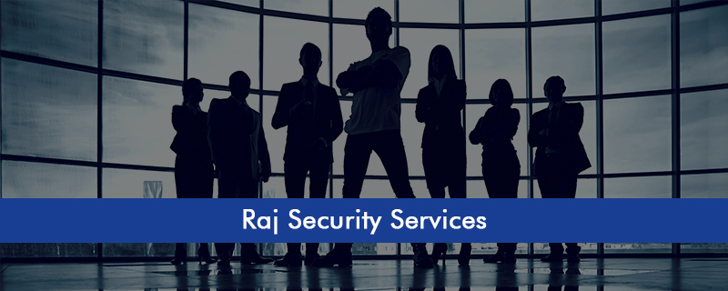 Raj Security Services 